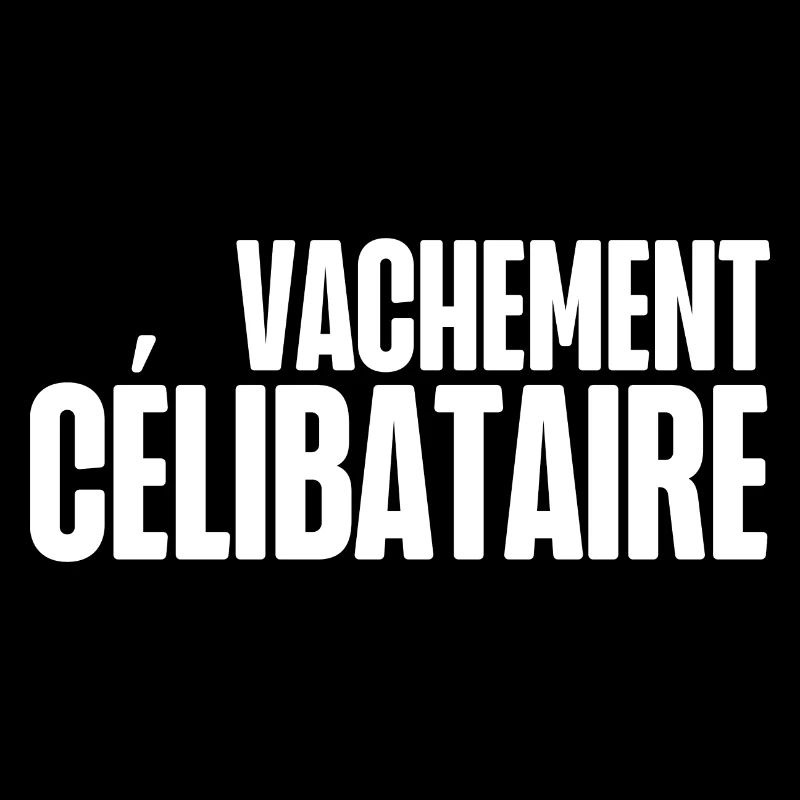 vachement célibataire