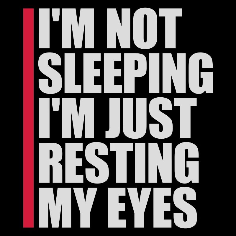 im not sleeping Zitat