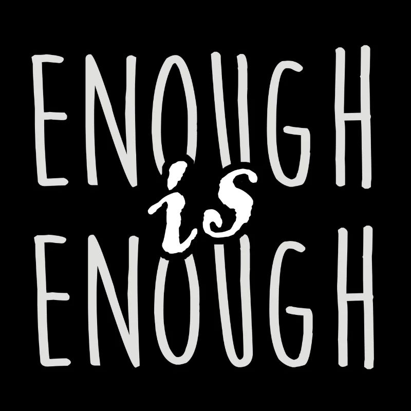 enough is enough es ist genug statement geschenk