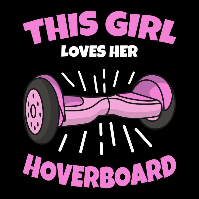 Hoverboard Mädchen Spruch Geschenk
