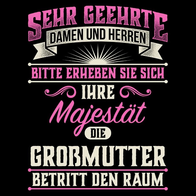 Majestät Großmutter Großmama Oma Omi Geschenk