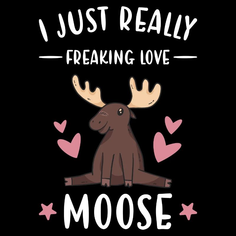 Elk I Just Freaking Love Moose