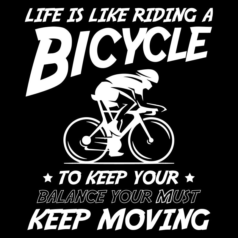La vie, c’est comme chevaucher un vélo