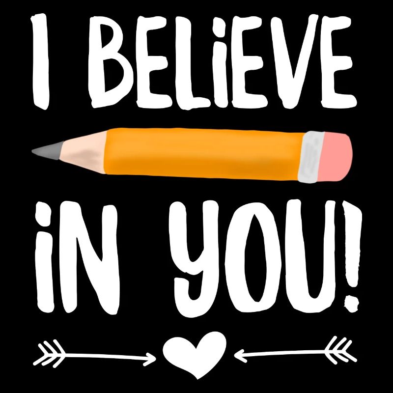 Ich glaube an dich, Lehrer.