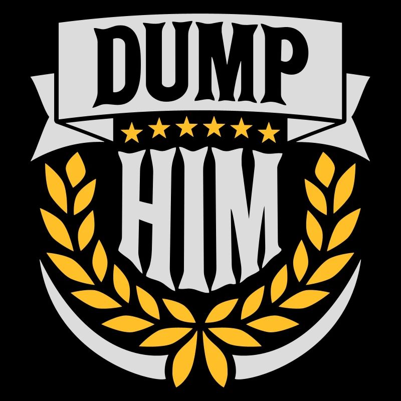 dump him Zitat Logo