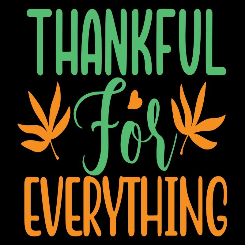 Thankful for everything