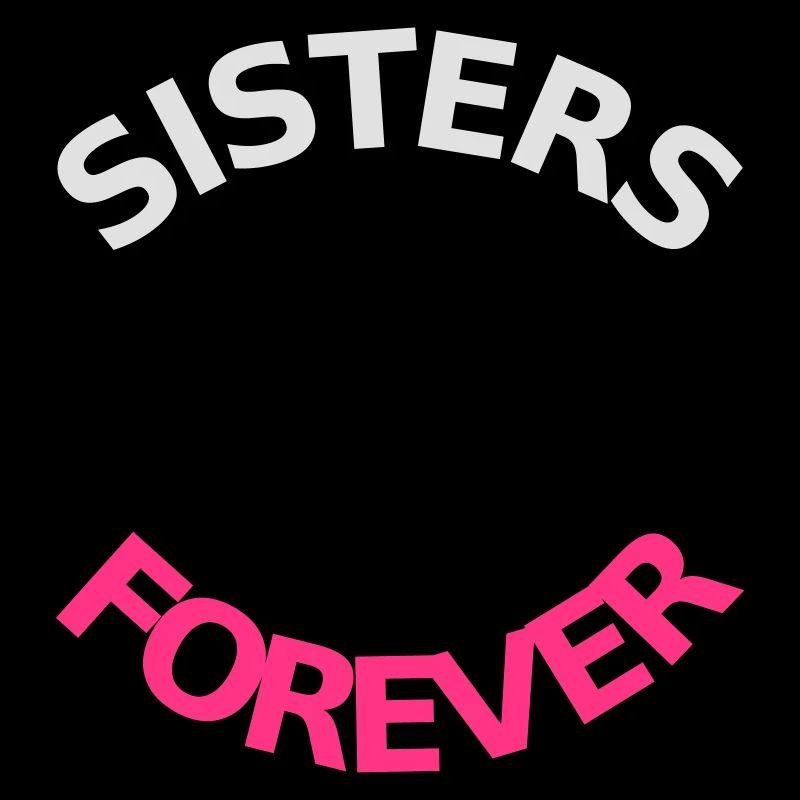 sisters forever