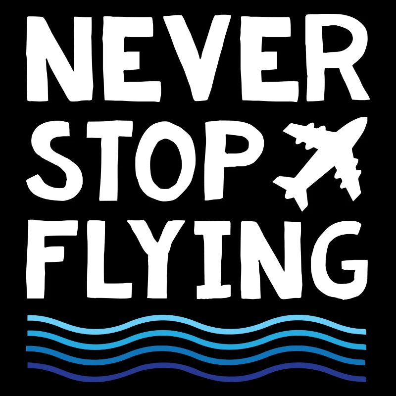Never Stop Flying Plane