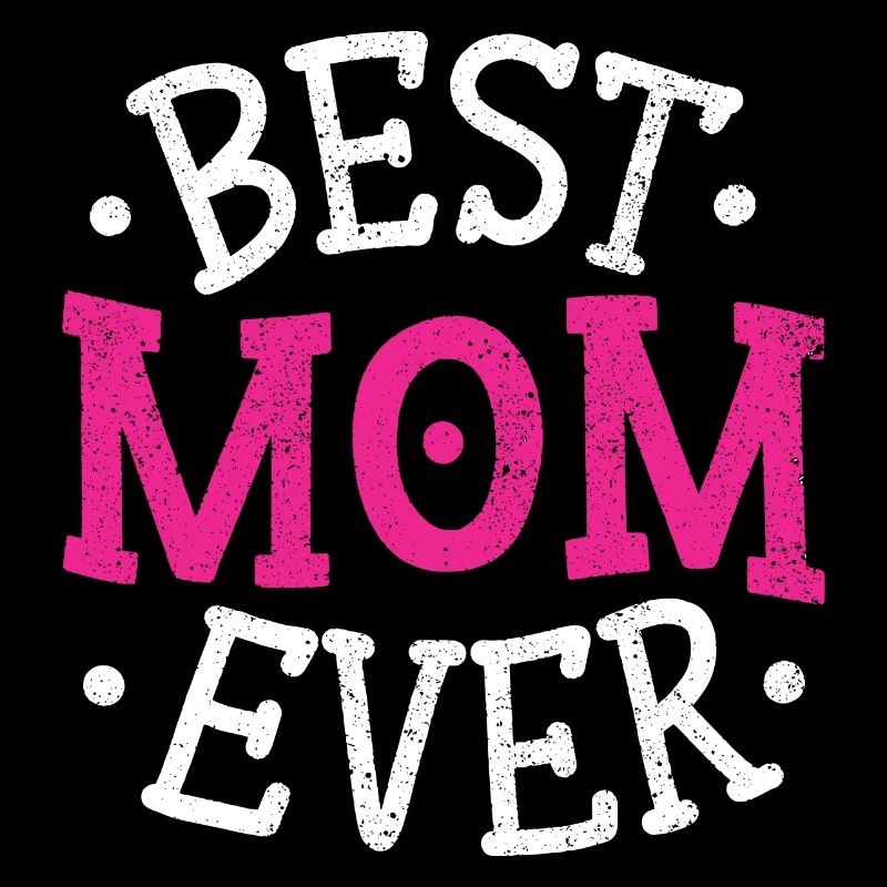Best Mom Ever - Muttertag