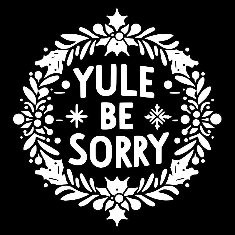 Yule Be Sorry