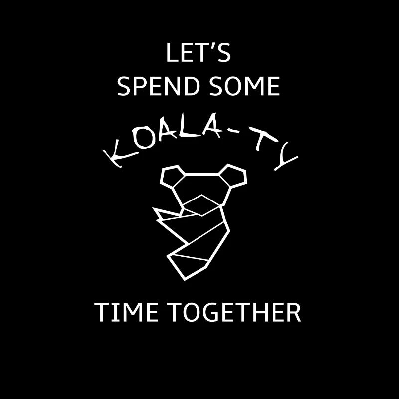 Nous allons passer un peu de temps ensemble Koalaty