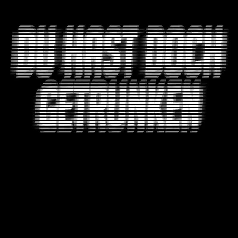 Du hast doch getrunken!