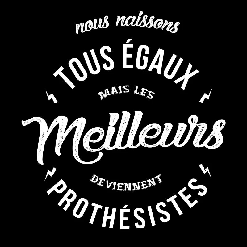 Les meilleurs deviennent Prothésistes