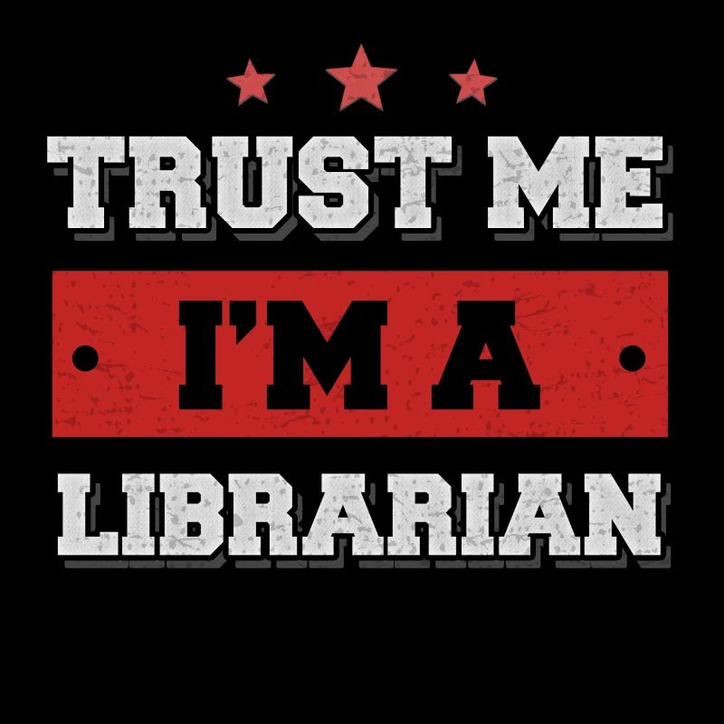 Trust me I'm a librarian
