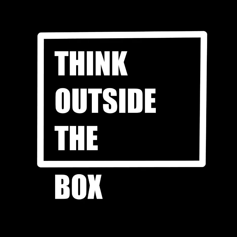 Think outside the box - think differently