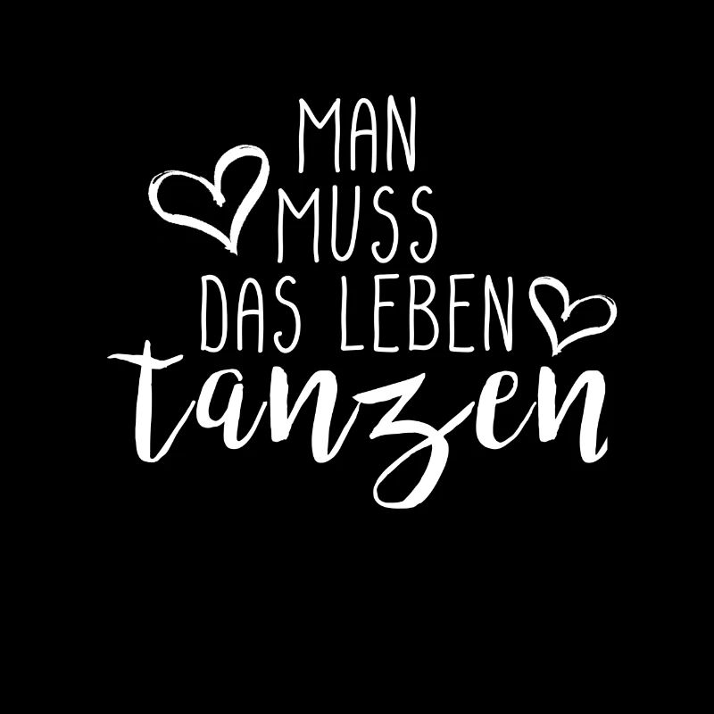 Man muss das Leben tanzen Geschenk Idee mit Herz