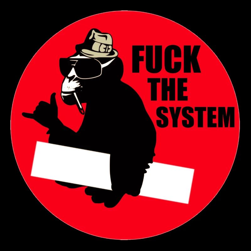 fuck the system