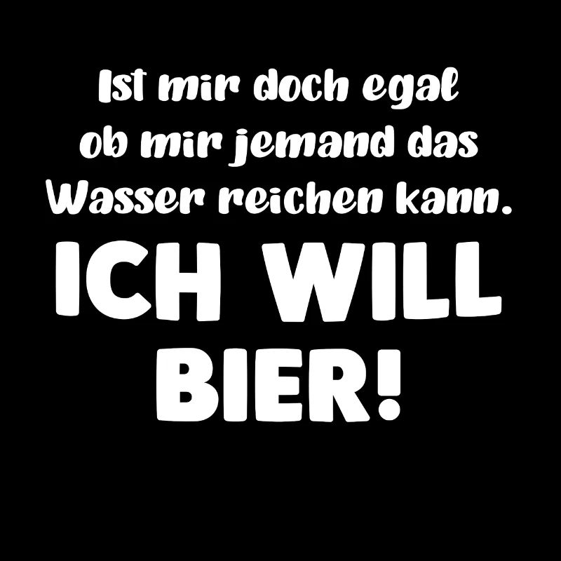 Ich will Bier!