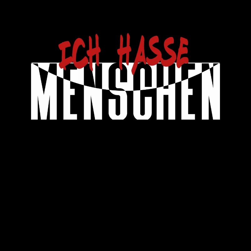 ICH HASSE MENSCHEN