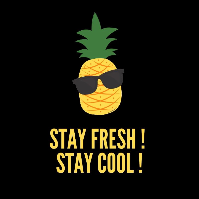 Pineapple STAY COOL ! STAY FRESH !