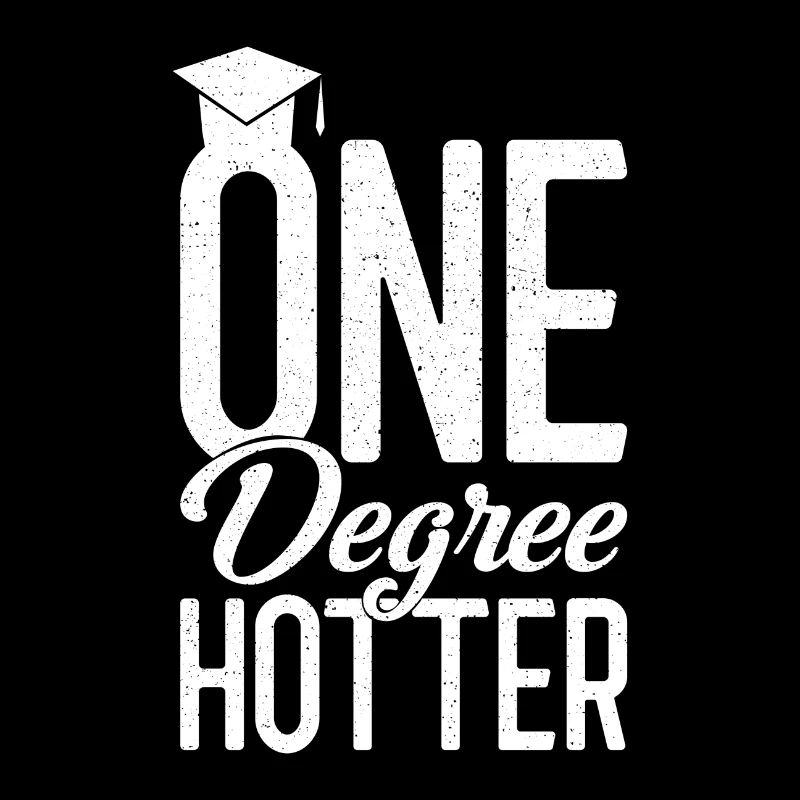 One Degree hotter College Geschenk Uni 2021