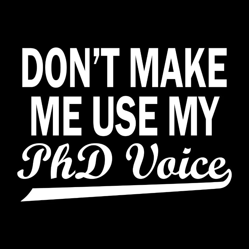 Phd Voice Doktortitel Spruch Geschenk