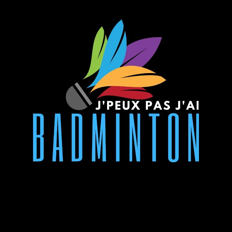 Je peux pas j'ai badminton