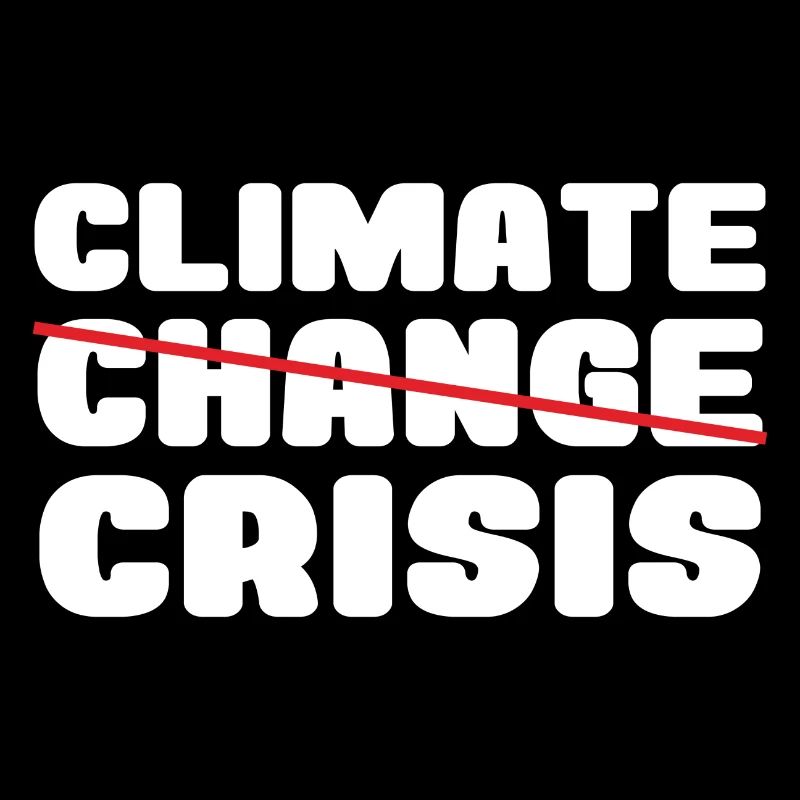 Climate change crisis Geschenk Ökologie Spruch