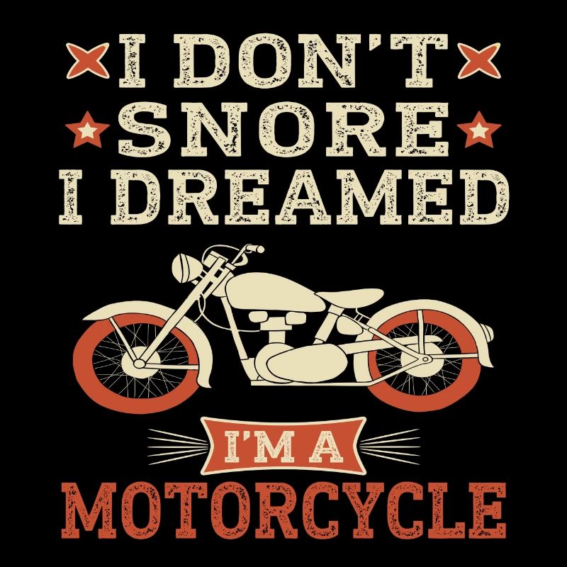 i whose snore i dream im a motorcycle snoring Funny