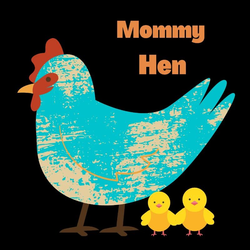 HEN MOMMY