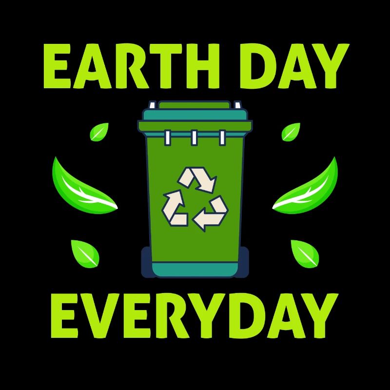 Earth Day every day waste recycling