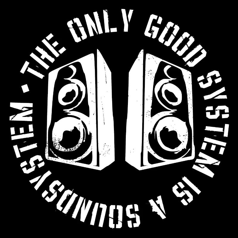 The only good system is a soundsystem