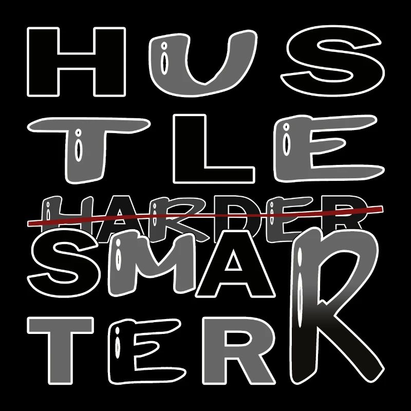 Hustle Smarter pas plus difficile -Motivation