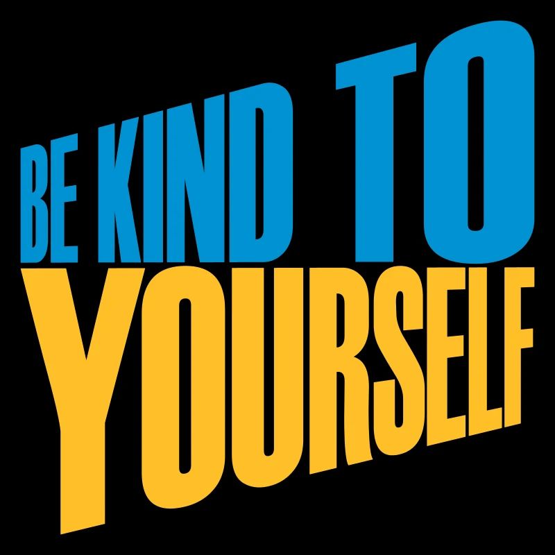 soyez gentil avec vous-même