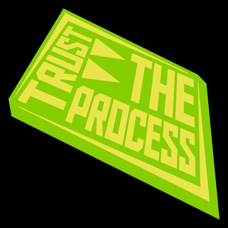 trust the process Zitat