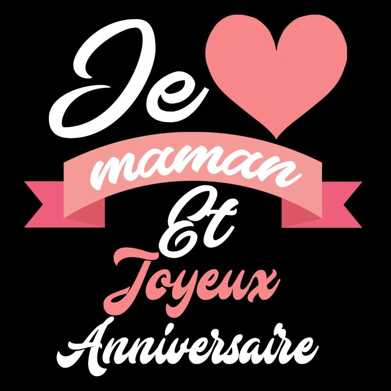 Joyeux anniversaire maman