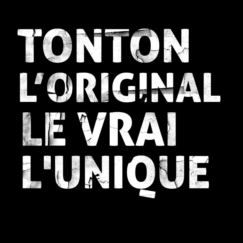 Tonton l'orginal Le Vrai L'unique
