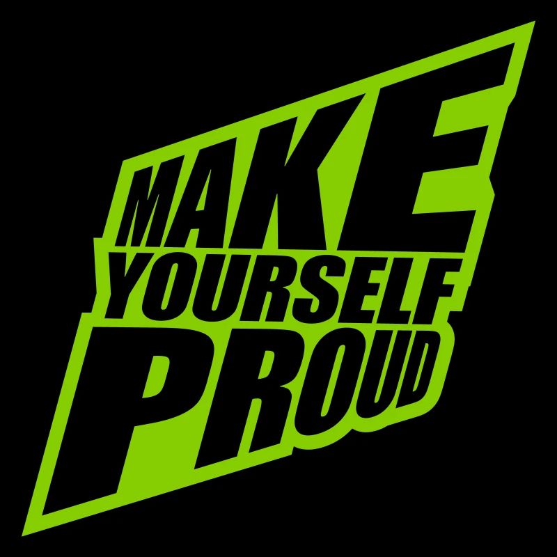 make yourself proud Zitat