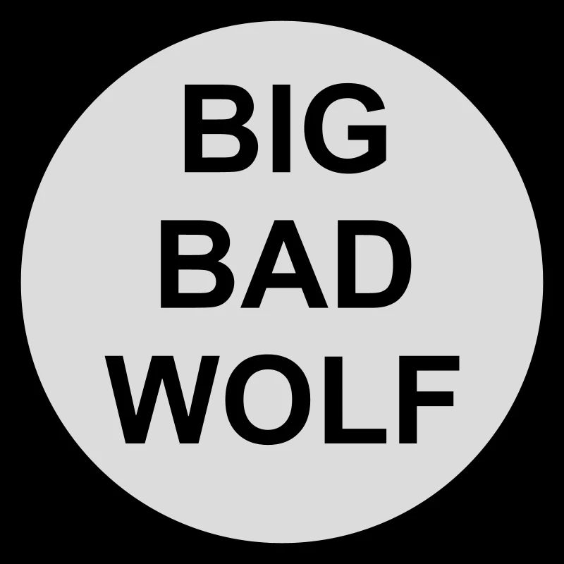 big bad wolf Zitat