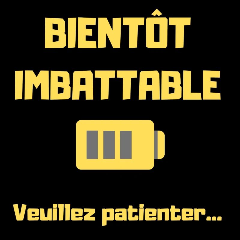 BIENTOT IMBATTABLE