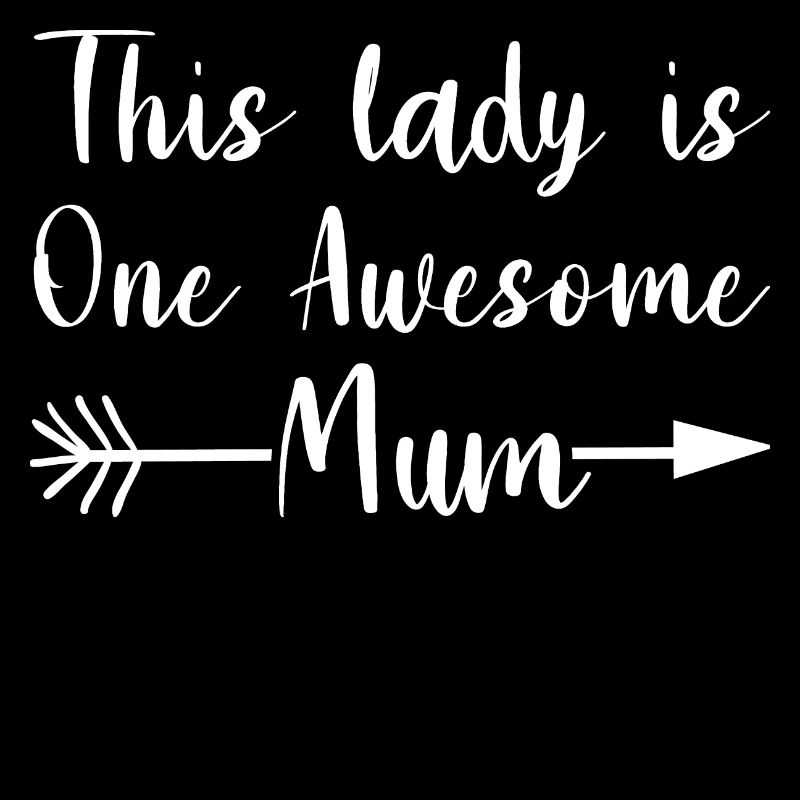This Lady One Awesome MUM