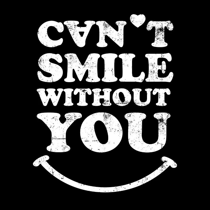 Can't smile without you