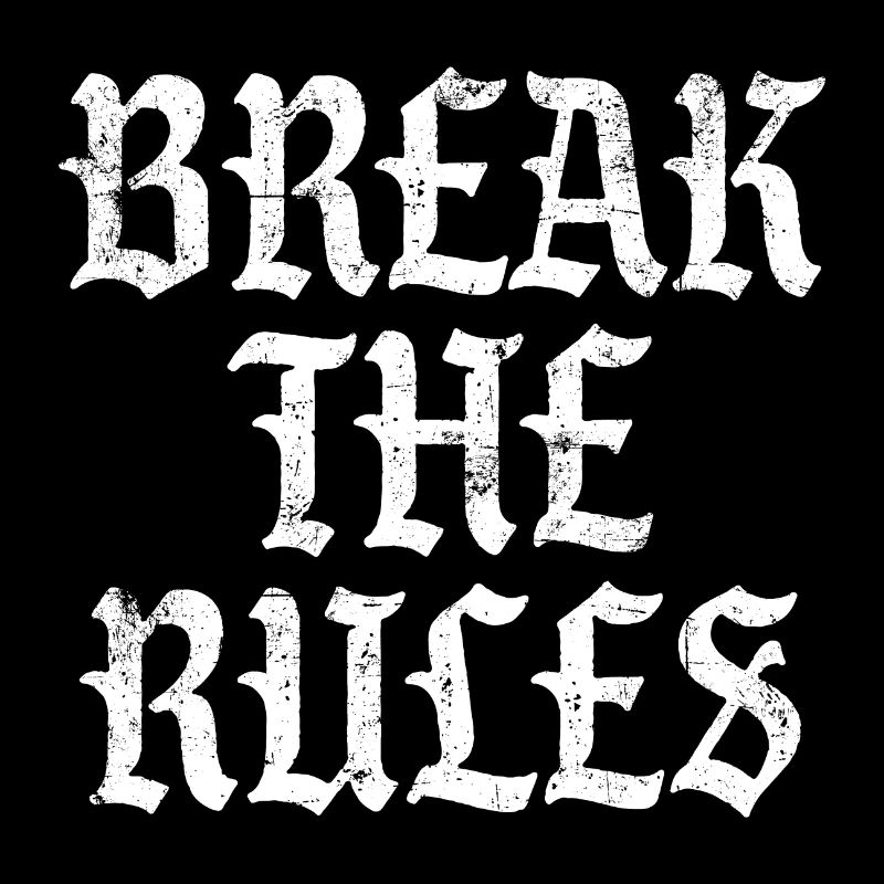 Break the Rules