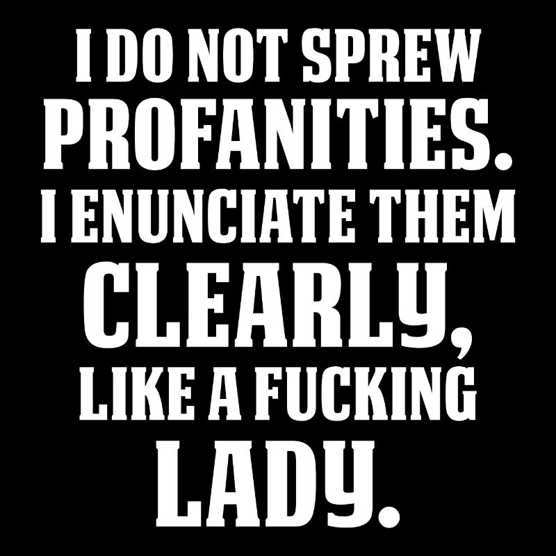I Do Not Sprew Profanities