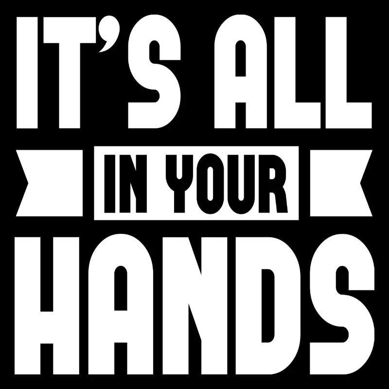 It´s All In Your Hands