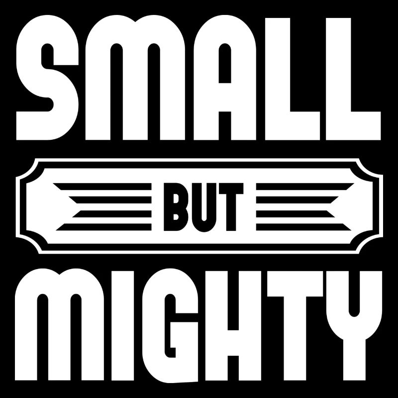 Small But Mighty