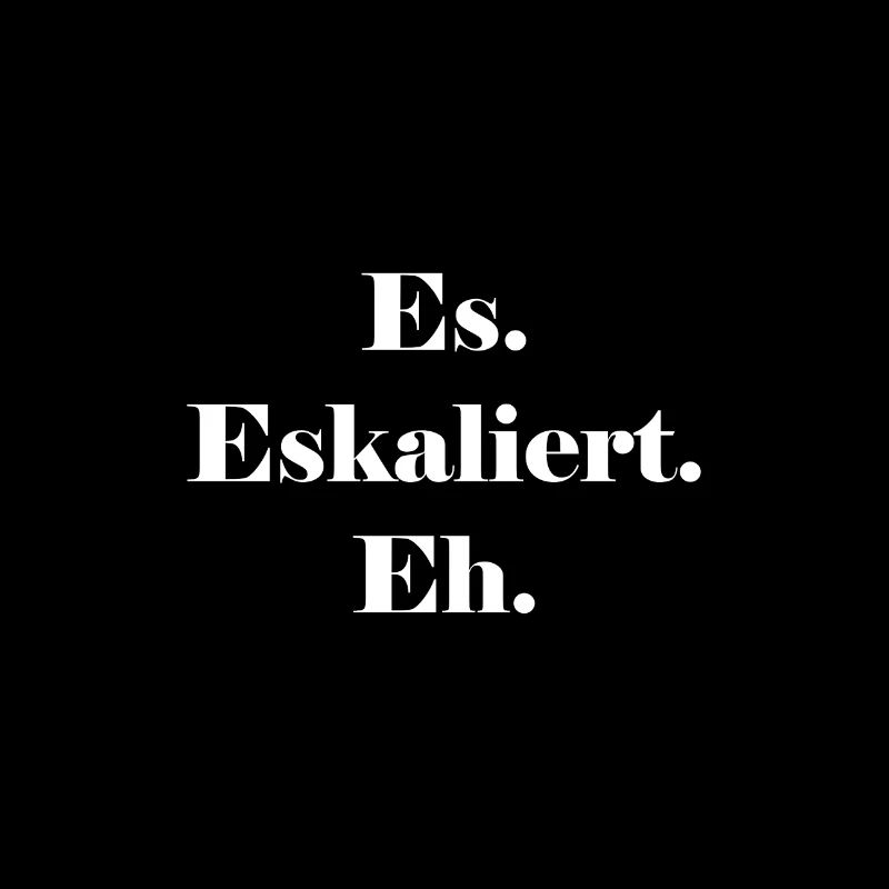 Es eskaliert eh