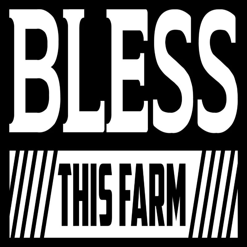 Bless This Farm