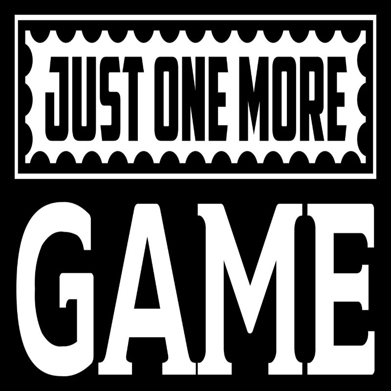 Just One More Game
