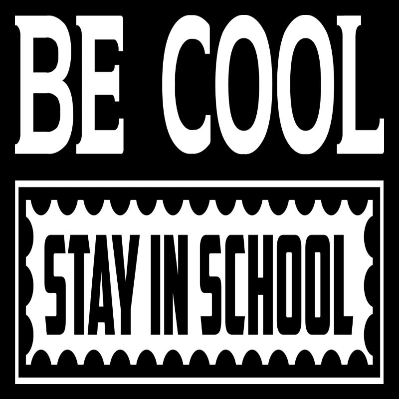 Soyez cool Restez à l’école